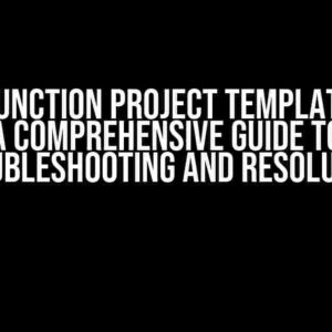 Azure Function Project Template Issue: A Comprehensive Guide to Troubleshooting and Resolution
