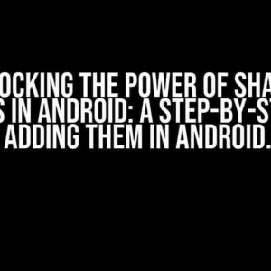 Unlocking the Power of Shared Libraries in Android: A Step-by-Step Guide to Adding them in android.bp